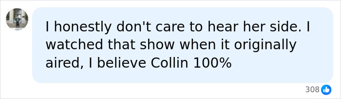 A social media comment from a viewer who believes Collin Gosselin's childhood claims 100%. A social media comment from a viewer who believes Collin Gosselin's childhood claims 100%.