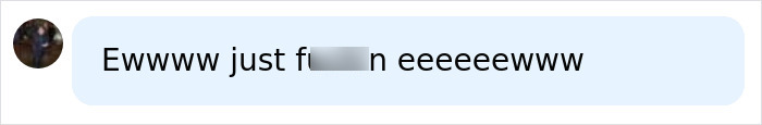 A social media comment saying Ewwww just f****n eeeeeewww about Bonnie Blue's baby shower scandal. A social media comment saying Ewwww just f****n eeeeeewww about Bonnie Blue's baby shower scandal.