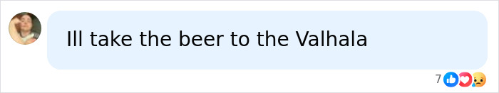 A social media comment from a user saying they will take the beer to Valhalla, related to giving up beer.