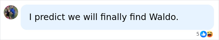 A social media comment from a user that says, I predict we will finally find Waldo regarding the AI warning.