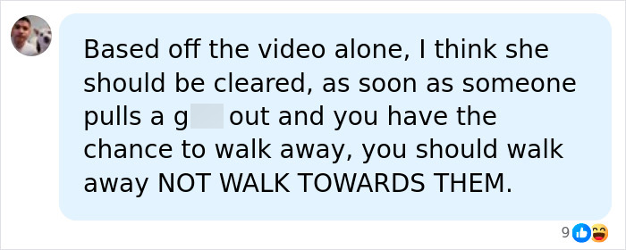 A comment on the Walmart parking lot video, suggesting clearance if one had a chance to walk away from a gun. A comment on the Walmart parking lot video, suggesting clearance if one had a chance to walk away from a gun.