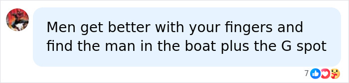 A comment advising men to use their fingers better to find the G spot in the bedroom. A comment advising men to use their fingers better to find the G spot in the bedroom.