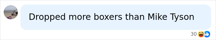 A social media comment jokes about the woman who slept with over 500 men, comparing her to Mike Tyson and dropped boxers. A social media comment jokes about the woman who slept with over 500 men, comparing her to Mike Tyson and dropped boxers.