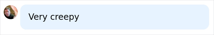 A social media comment reading: Very creepy, reacting to the controversial adult content creators. A social media comment reading: Very creepy, reacting to the controversial adult content creators.