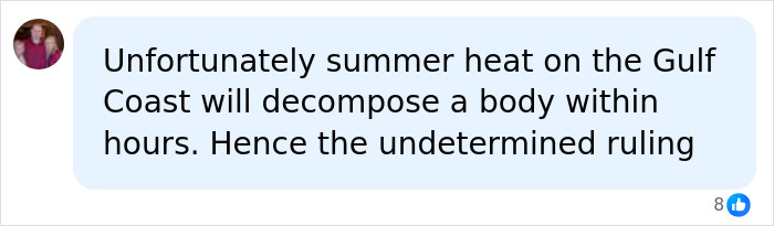 A comment discussing the rapid decomposition on the Gulf Coast affecting preliminary autopsy results in the Nolan Wells case.