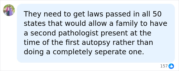 Social media comment suggesting laws for a second pathologist presence during preliminary autopsy results.