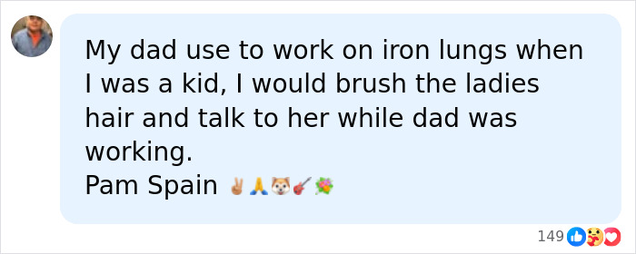 A comment about a dad who worked on iron lungs, highlighting the personal connection to polio survivors.