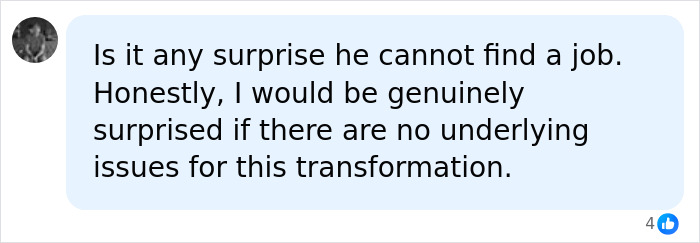 A social media comment questioning if it's a surprise the Black Alien man can't find a job due to his transformation. A social media comment questioning if it's a surprise the Black Alien man can't find a job due to his transformation.