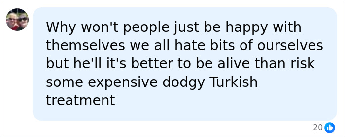 A social media comment discussing the mother's botched Turkish surgery, questioning why people risk their lives. A social media comment discussing the mother's botched Turkish surgery, questioning why people risk their lives.
