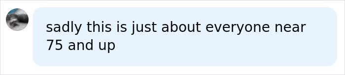A social media comment about many people near 75 and up experiencing similar warning symptoms. A social media comment about many people near 75 and up experiencing similar warning symptoms.