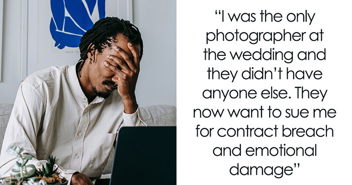 Amateur Photographer Signs A Contract And Then Doesn’t Show Up To Wedding: “They Want To Sue Me Now”