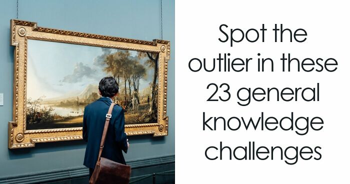 If You Can Pick The Odd-One-Out In These 23 General Knowledge Challenges, You Have A Detective Eye
