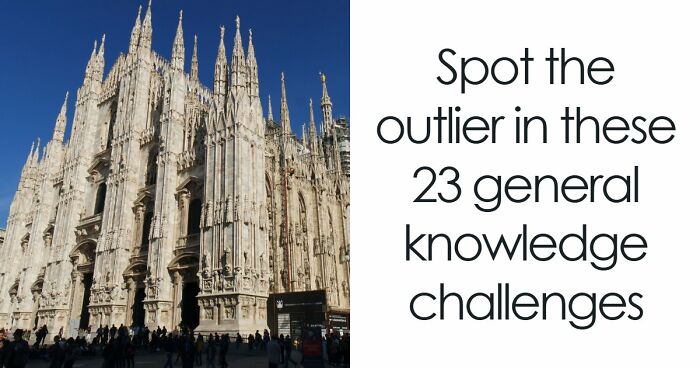 If You Can Pick The Odd-One-Out In These 23 General Knowledge Challenges, You Have A Detective Eye