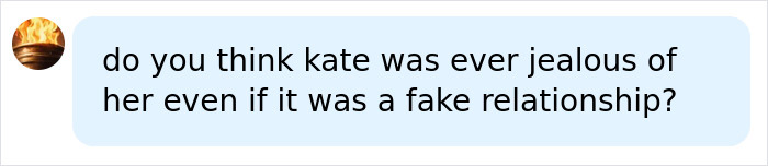 A social media comment speculating if Kate was jealous of Prince William's decoy girlfriend. A social media comment speculating if Kate was jealous of Prince William's decoy girlfriend.