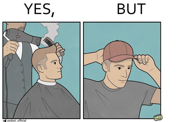 Yes But comic depicting a man getting a haircut then immediately putting on a baseball cap, things we never question.