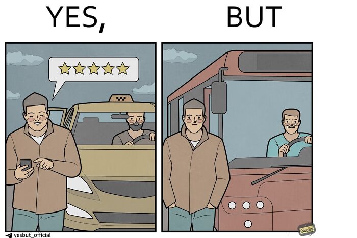Yes But comic contrasting a taxi passenger giving five stars with a bus passenger's mundane experience, clever comics.