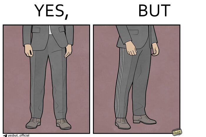 Yes But comic showing a formal suit on one leg and a suit with track stripes on the other, clever comics.