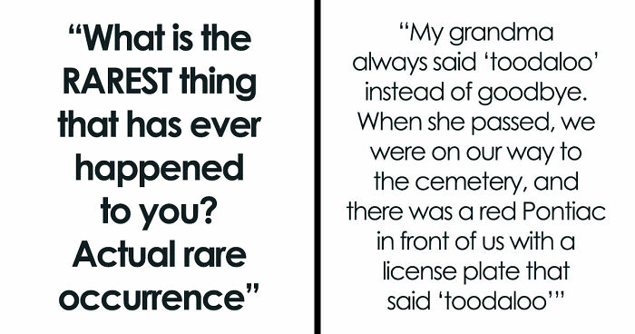 51 People Share The Rarest Things That Have Ever Happened To Them