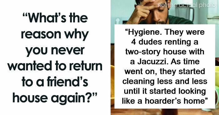 50 People Who Immediately Regretted Accepting An Invitation To Someone’s House