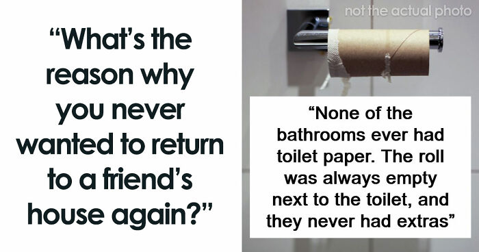 50 People Who Immediately Regretted Accepting An Invitation To Someone’s House