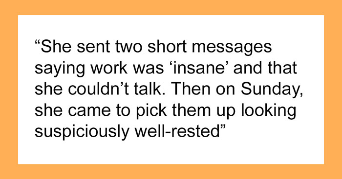 Single Mom Lies To Make Sister Agree To Watch Her Kids, Loses A Free Babysitter When She Actually Needs One