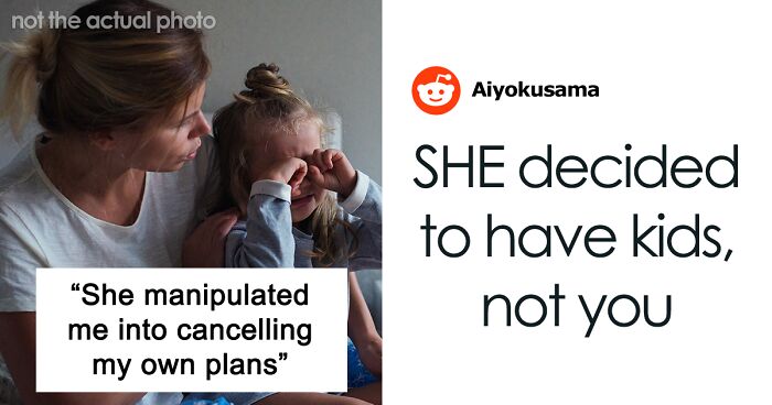 Single Mom Lies To Make Sister Agree To Watch Her Kids, Loses A Free Babysitter When She Actually Needs One