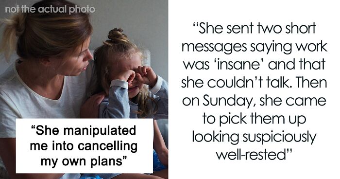 Single Mom Lies To Make Sister Agree To Watch Her Kids, Loses A Free Babysitter When She Actually Needs One