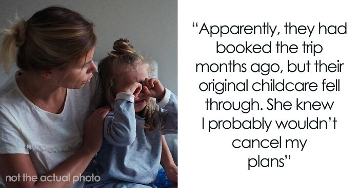 Single Mom Lies To Make Sister Agree To Watch Her Kids, Loses A Free Babysitter When She Actually Needs One