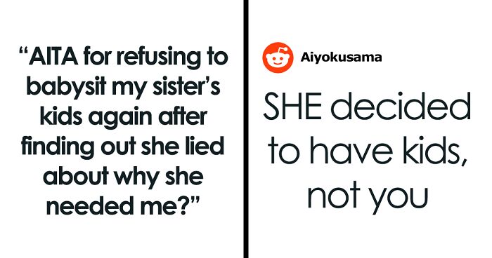 Single Mom Lies To Make Sister Agree To Watch Her Kids, Loses A Free Babysitter When She Actually Needs One