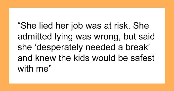 Single Mom Lies To Make Sister Agree To Watch Her Kids, Loses A Free Babysitter When She Actually Needs One