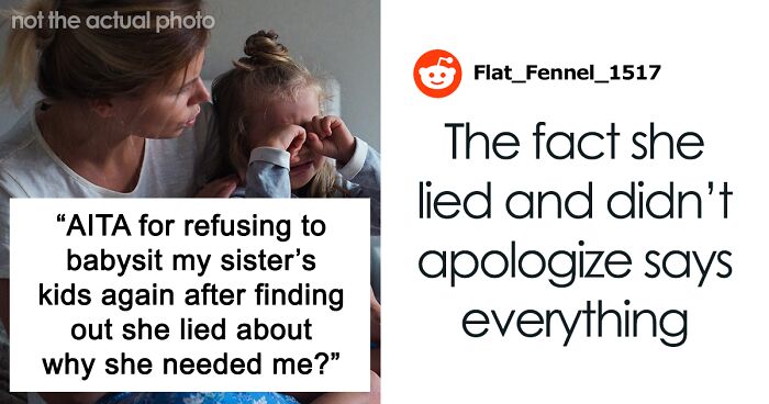 Single Mom Lies To Make Sister Agree To Watch Her Kids, Loses A Free Babysitter When She Actually Needs One