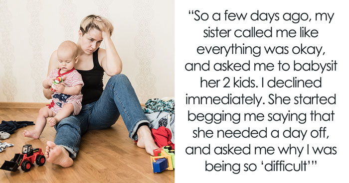 25YO Has No Babysitting Help For The Sis Who Outed Her To Their Family And Destroyed Her Teen Years