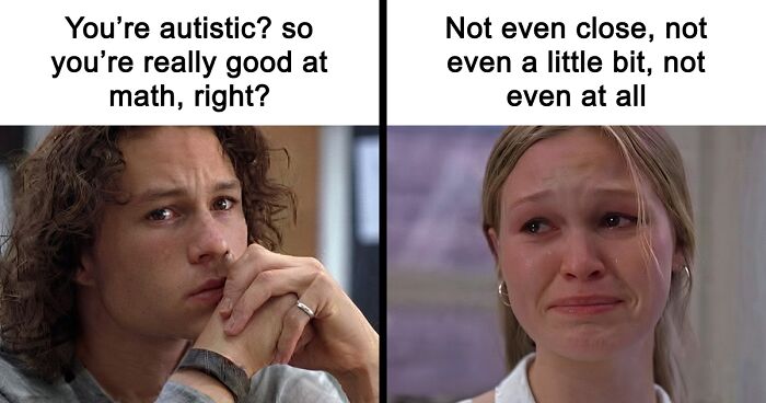 Life On The Spectrum: 80 Autism Memes So Accurate They Should Come With A Warning Label