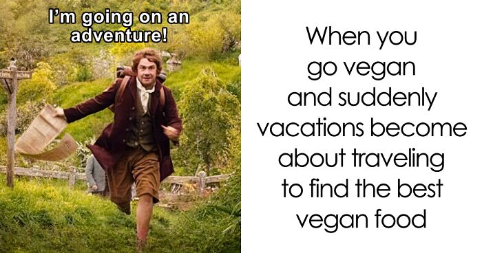 47 Hilarious Memes That Prove That Vegans Do Have A Sense Of Humor