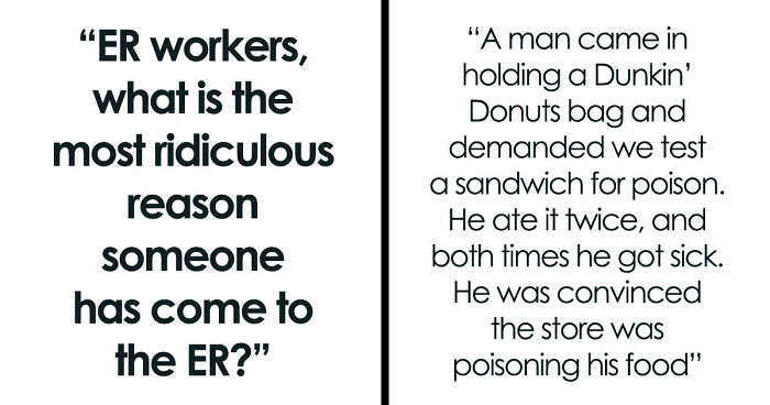 53 Times ER Staff Had To Deal With The Most Ridiculous Patients