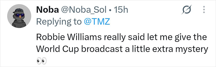 Screenshot of a tweet from Noba saying: 'Robbie Williams really said let me give the World Cup broadcast a little extra mystery'. Screenshot of a tweet from Noba saying: 'Robbie Williams really said let me give the World Cup broadcast a little extra mystery'.