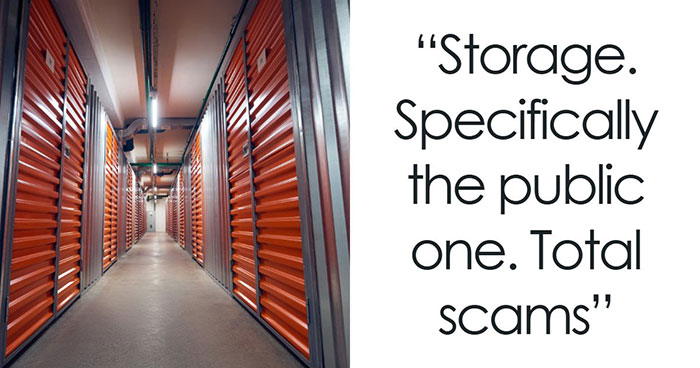 “Storage. Total Scams”: 40 Employees Share How The Industries They Work In Are Scamming People