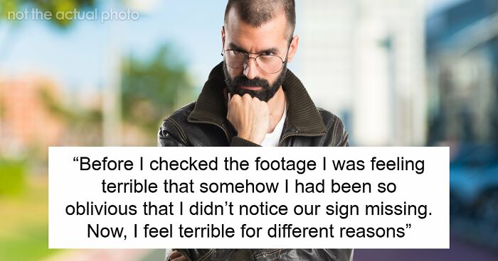 Guy Tells GF She Missed Missing Business Sign, She Finds Video Of Him Removing It Minutes Earlier
