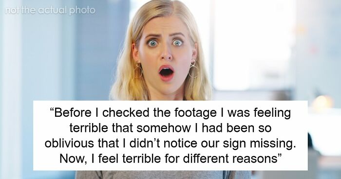 Guy Tells GF She Missed Missing Business Sign, She Finds Video Of Him Removing It Minutes Earlier