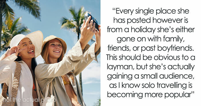 “Am I The Jerk For Sharing The Truth About A Friend’s ‘Solo Travel’ Page?”
