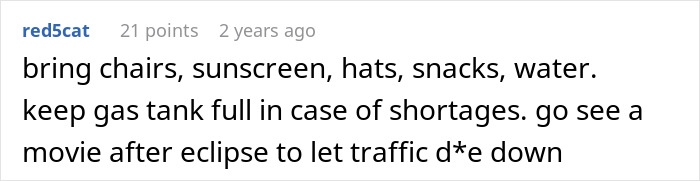 A comment suggesting packing essentials like chairs, sunscreen, hats, snacks, and water for the total solar eclipse. A comment suggesting packing essentials like chairs, sunscreen, hats, snacks, and water for the total solar eclipse.