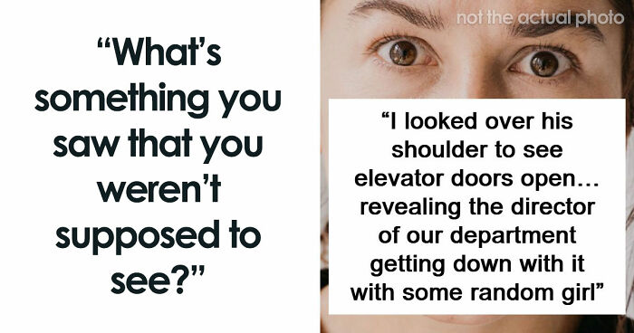47 Things People Accidentally Witnessed That Changed Them Forever