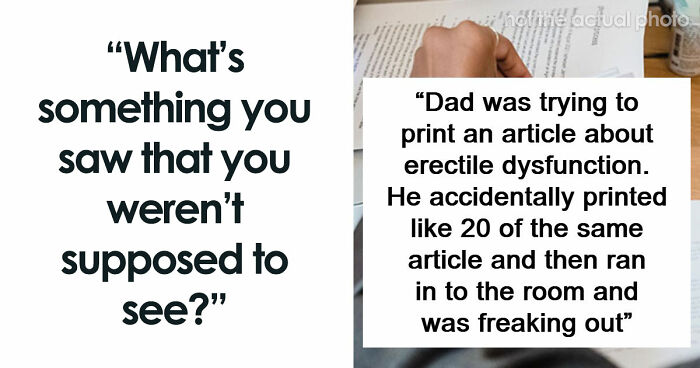 47 Things People Accidentally Witnessed That Changed Them Forever