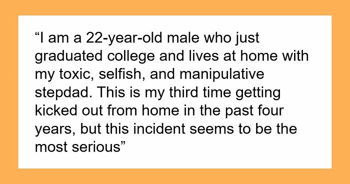 Stepdad Kicks 22YO Out 3 Times In 4 Years, 22YO Faces Homeless Again As Fam Doesn’t Approve Of GF