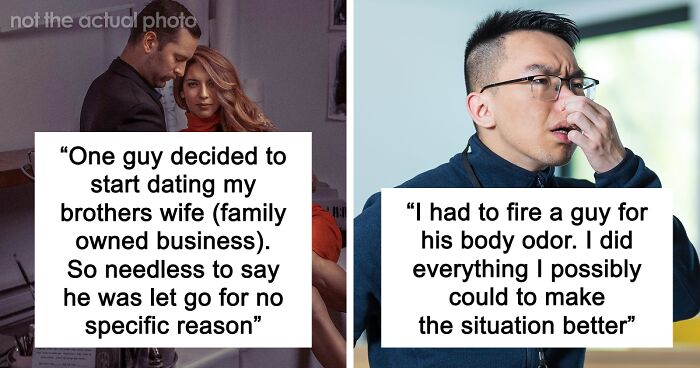 58 Wild Stories Of Why People Got Fired From Their Jobs
