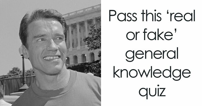 If You Can Tell Apart The Real From The Fake In All 21 Questions, You’re Smarter Than You Think