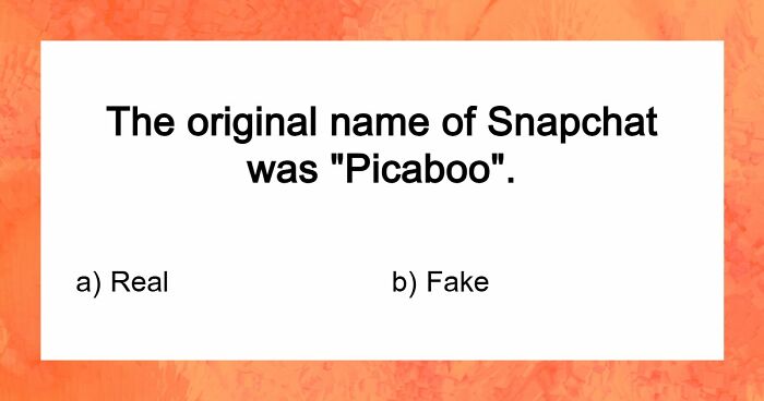 If You Can Tell Apart The Real From The Fake In All 21 Questions, You’re Smarter Than You Think