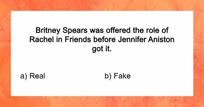 If You Can Tell Apart The Real From The Fake In All 21 Questions, You’re Smarter Than You Think