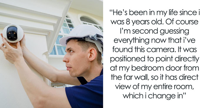 Stepdad Plants Spy Cam In 21YO’s Room, She’s Devastated As Mom Still Stays With The Guy