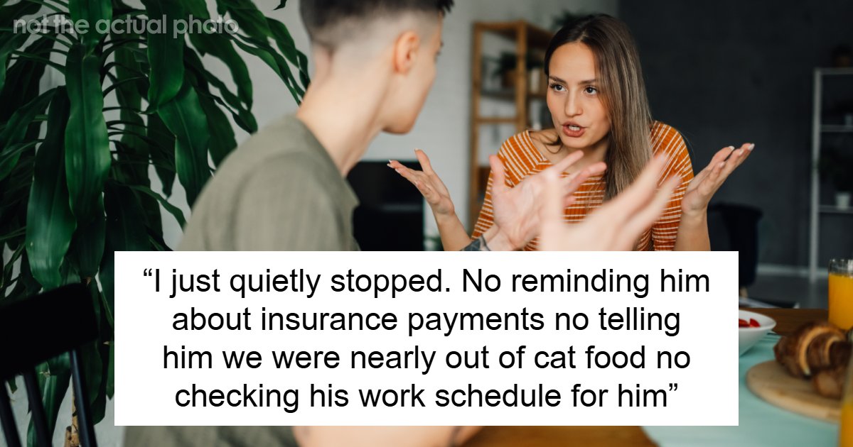 “I Stopped Reminding My BF About Anything To See How Long It Would Take For His Life To Fall Apart”